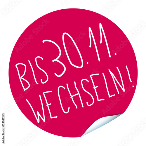 Bis 30.11. wechseln 
