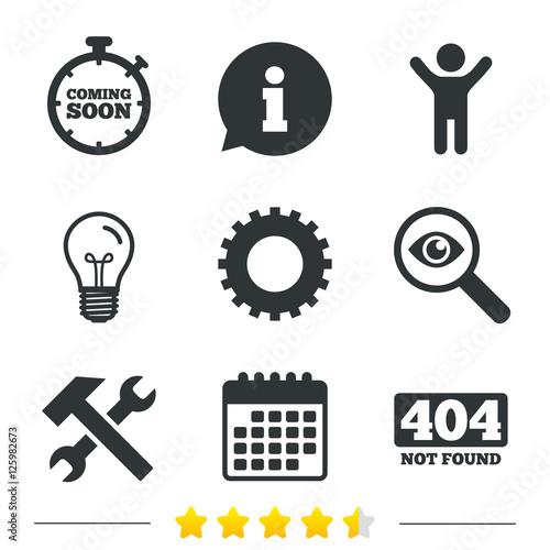 Coming soon icon. Repair service tool and gear symbols. Hammer with wrench signs. 404 Not found. Information, light bulb and calendar icons. Investigate magnifier. Vector