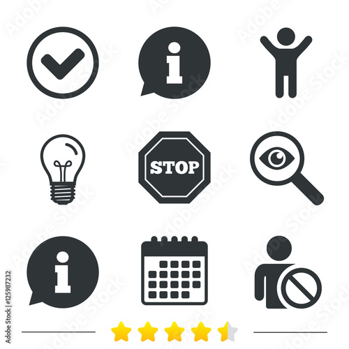 Information icons. Stop prohibition and user blacklist signs. Approved check mark symbol. Information, light bulb and calendar icons. Investigate magnifier. Vector