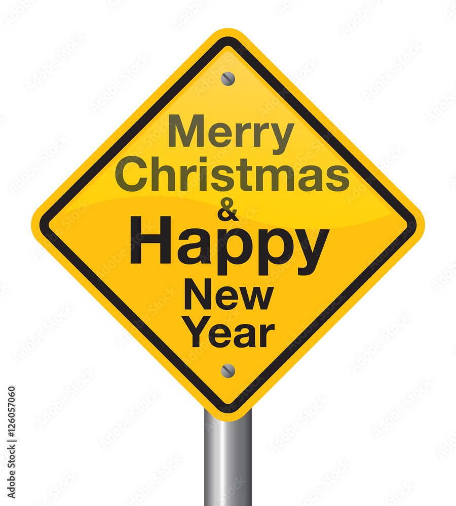 Merry Christmas and Happy New Year road sign Merry Christmas and Happy New Year road sign