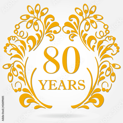 80 years anniversary icon in ornate frame with floral elements. Template for celebration and congratulation design. 80th anniversary golden label. Vector illustration.