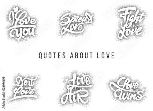 I love you, spread , fight for , do it with , what , always wins. Hand-lettering text . Handmade vector calligraphy your design
