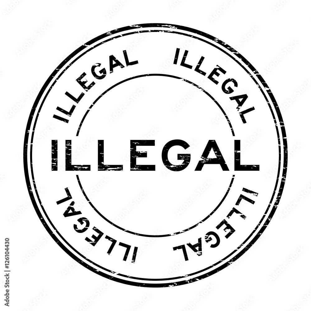 Grunge black illegal round rubber stamp for business