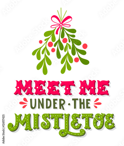 Meet me under the mistletoe