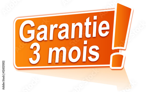 garantie 3 mois sur étiquette orange