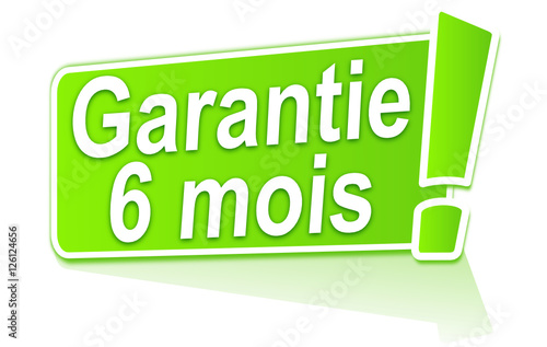garantie 6 mois sur étiquette verte