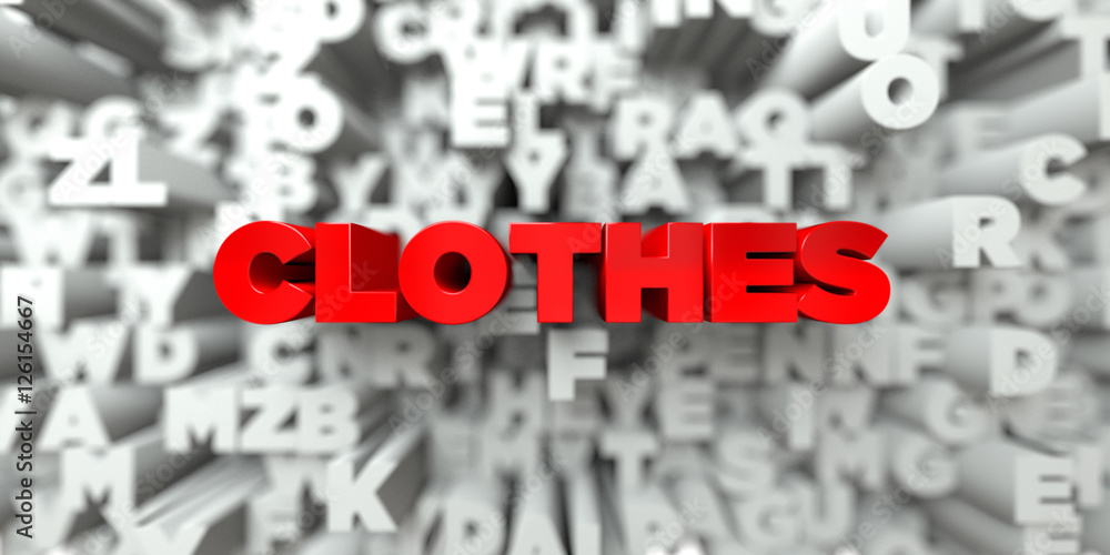 CLOTHES - Red text on typography background - 3D rendered royalty free stock image. This image can be used for an online website banner ad or a print postcard. CLOTHES - Red text on typography background - 3D rendered royalty free stock image. This image can be used for an online website banner ad or a print postcard.