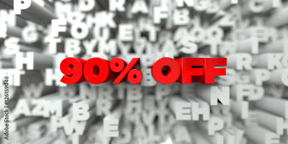 90% OFF -  Red text on typography background - 3D rendered royalty free stock image. This image can be used for an online website banner ad or a print postcard.