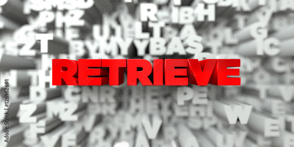 RETRIEVE - Red text on typography background - 3D rendered royalty free stock image. This image can be used for an online website banner ad or a print postcard. RETRIEVE - Red text on typography background - 3D rendered royalty free stock image. This image can be used for an online website banner ad or a print postcard.