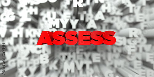ASSESS -  Red text on typography background - 3D rendered royalty free stock image. This image can be used for an online website banner ad or a print postcard. photo