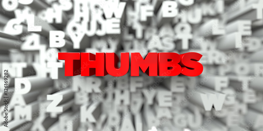 THUMBS - Red text on typography background - 3D rendered royalty free stock image. This image can be used for an online website banner ad or a print postcard. THUMBS - Red text on typography background - 3D rendered royalty free stock image. This image can be used for an online website banner ad or a print postcard.