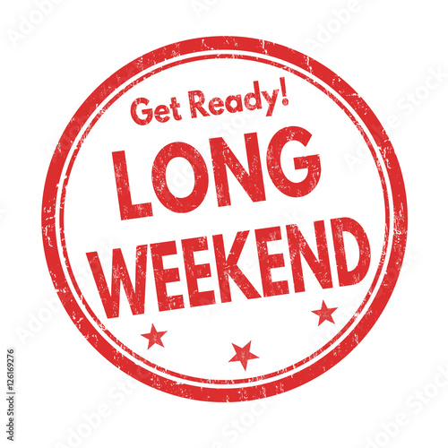 Long weekend sign or stamp