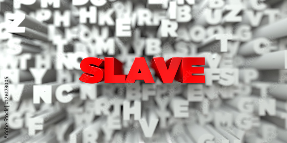 SLAVE - Red text on typography background - 3D rendered royalty free stock image. This image can be used for an online website banner ad or a print postcard. SLAVE - Red text on typography background - 3D rendered royalty free stock image. This image can be used for an online website banner ad or a print postcard.