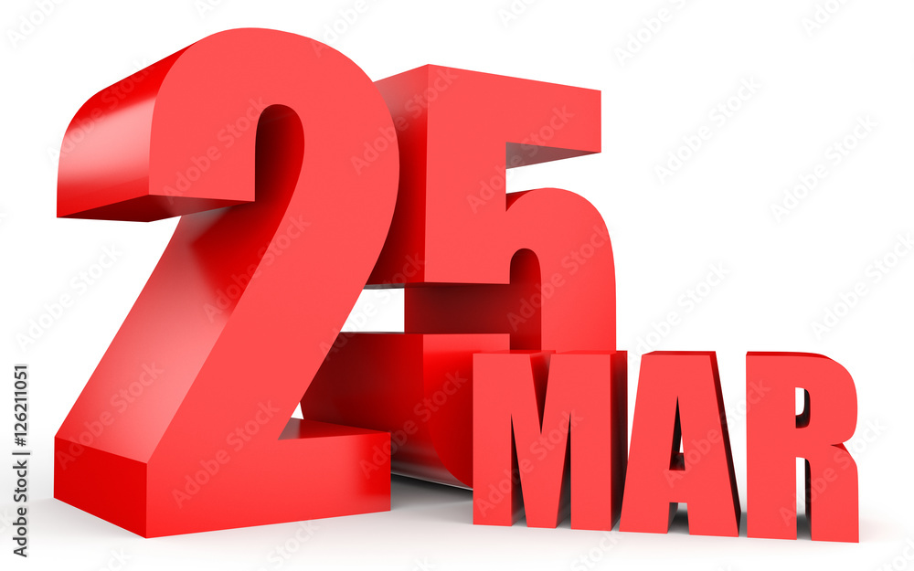 March 25. Text on white background. March 25. Text on white background.