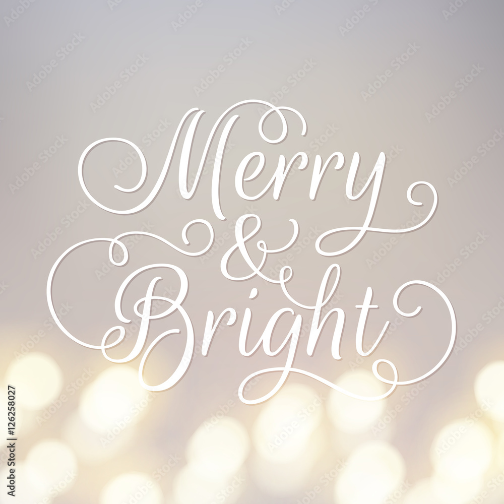 Merry and Bright greeting card. Modern calligraphy lettering. Typographic vector design, beautiful light bokeh background, festive lights.