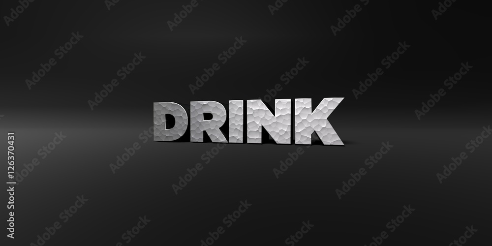 DRINK - hammered metal finish text on black studio - 3D rendered royalty free stock photo. This image can be used for an online website banner ad or a print postcard.