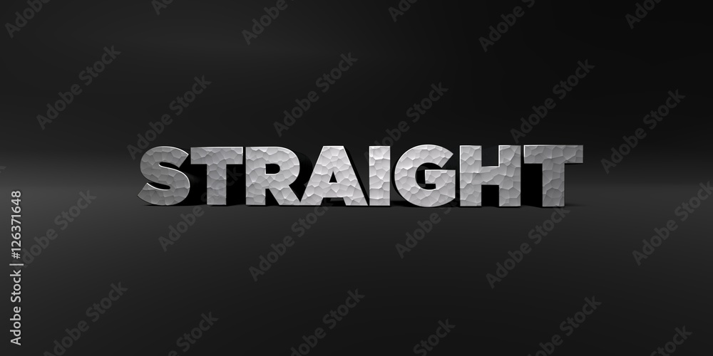 STRAIGHT - hammered metal finish text on black studio - 3D rendered royalty free stock photo. This image can be used for an online website banner ad or a print postcard.