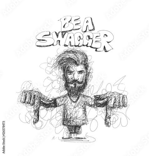Modern Be a Swagger, calligraphy. Handwritten phrase. Hipster Swag Style, Hand Sketchy line art stylish men showing her finger down. vector illustration.