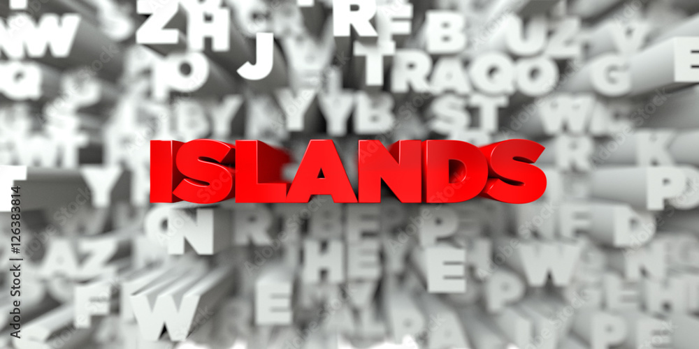 ISLANDS - Red text on typography background - 3D rendered royalty free stock image. This image can be used for an online website banner ad or a print postcard. ISLANDS - Red text on typography background - 3D rendered royalty free stock image. This image can be used for an online website banner ad or a print postcard.