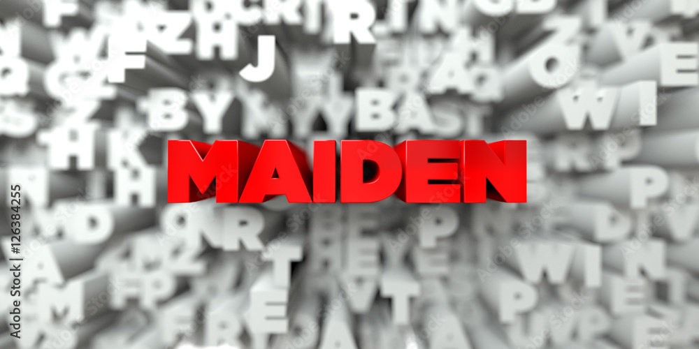 MAIDEN - Red text on typography background - 3D rendered royalty free stock image. This image can be used for an online website banner ad or a print postcard. MAIDEN - Red text on typography background - 3D rendered royalty free stock image. This image can be used for an online website banner ad or a print postcard.
