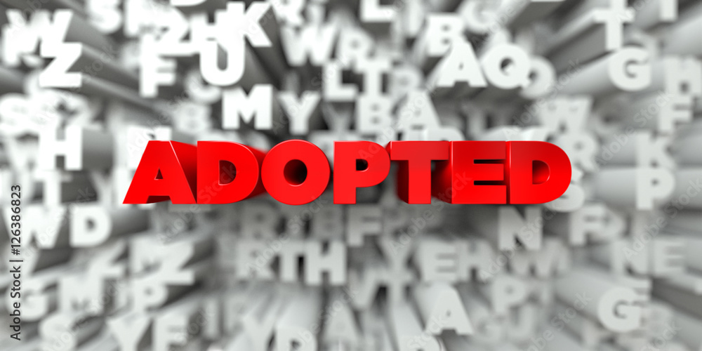 ADOPTED - Red text on typography background - 3D rendered royalty free stock image. This image can be used for an online website banner ad or a print postcard. ADOPTED - Red text on typography background - 3D rendered royalty free stock image. This image can be used for an online website banner ad or a print postcard.