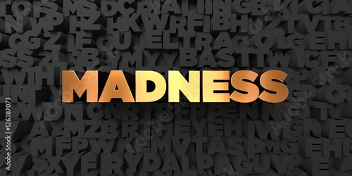 Foto Madness - Gold text on black background - 3D rendered royalty free stock picture