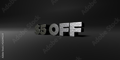 $5 OFF - hammered metal finish text on black studio - 3D rendered royalty free stock photo. This image can be used for an online website banner ad or a print postcard.