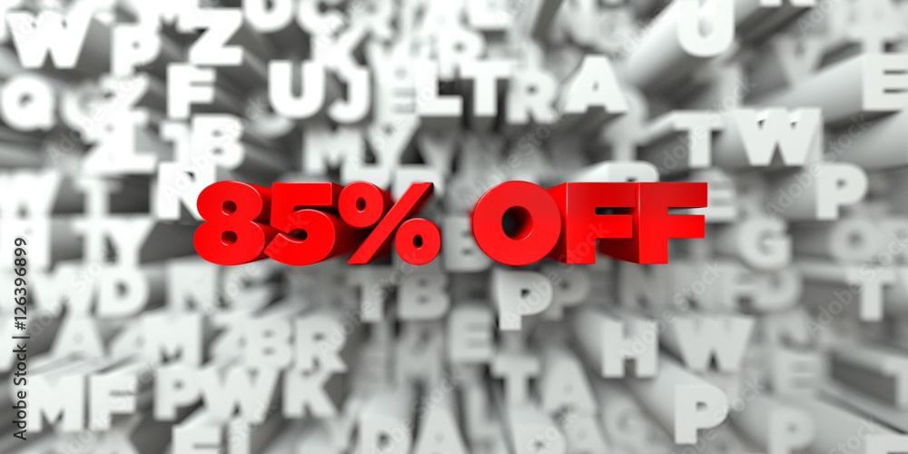 85% OFF - Red text on typography background - 3D rendered royalty free stock image. This image can be used for an online website banner ad or a print postcard. 85% OFF - Red text on typography background - 3D rendered royalty free stock image. This image can be used for an online website banner ad or a print postcard.