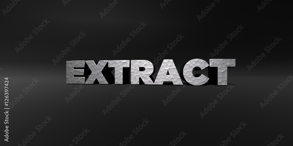EXTRACT - hammered metal finish text on black studio - 3D rendered royalty free stock photo. This image can be used for an online website banner ad or a print postcard.