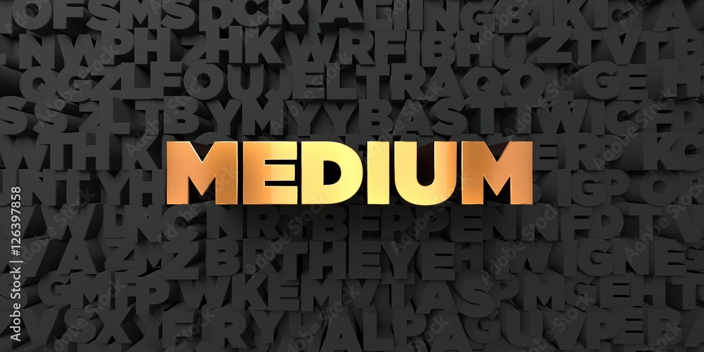 Medium - Gold text on black background - 3D rendered royalty free stock picture. This image can be used for an online website banner ad or a print postcard. Medium - Gold text on black background - 3D rendered royalty free stock picture. This image can be used for an online website banner ad or a print postcard.
