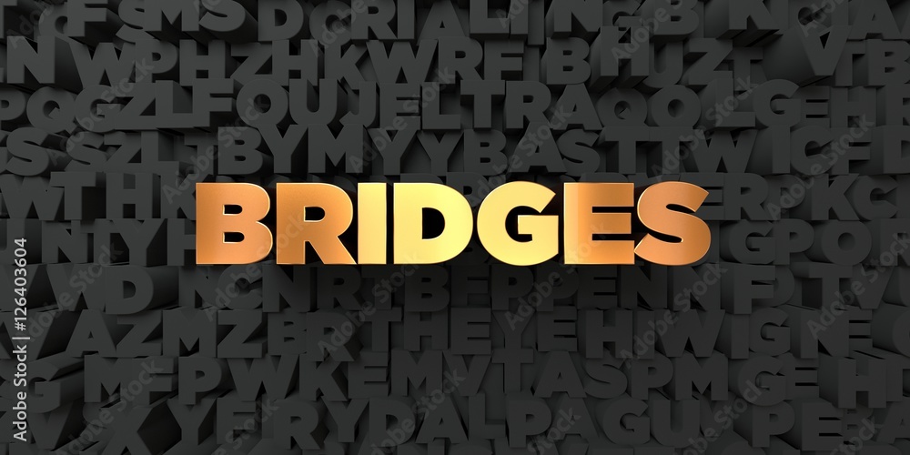 Bridges - Gold text on black background - 3D rendered royalty free stock picture. This image can be used for an online website banner ad or a print postcard. Bridges - Gold text on black background - 3D rendered royalty free stock picture. This image can be used for an online website banner ad or a print postcard.
