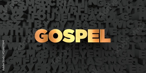 Gospel - Gold text on black background - 3D rendered royalty free stock picture. This image can be used for an online website banner ad or a print postcard. photo