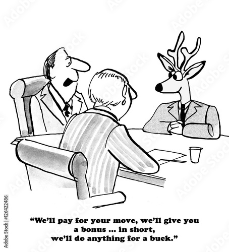 Obraz na plátně Black and white business cartoon about a company offering anything to the young 'buck'