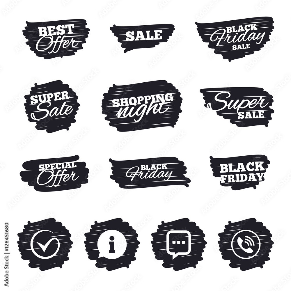 Ink brush sale stripes and banners. Check or Tick icon. Phone call and Information signs. Support communication chat bubble symbol. Black friday. Ink stroke. Vector