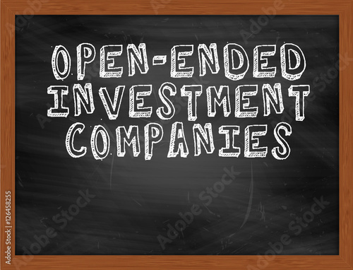 OPENENDED INVESTMENT COMPANIES handwritten text on black chalkbo photo