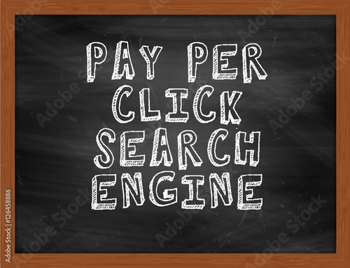 PAY PER CLICK SEARCH ENGINE handwritten text on black chalkboard