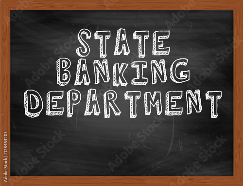 STATE BANKING DEPARTMENT handwritten text on black chalkboard