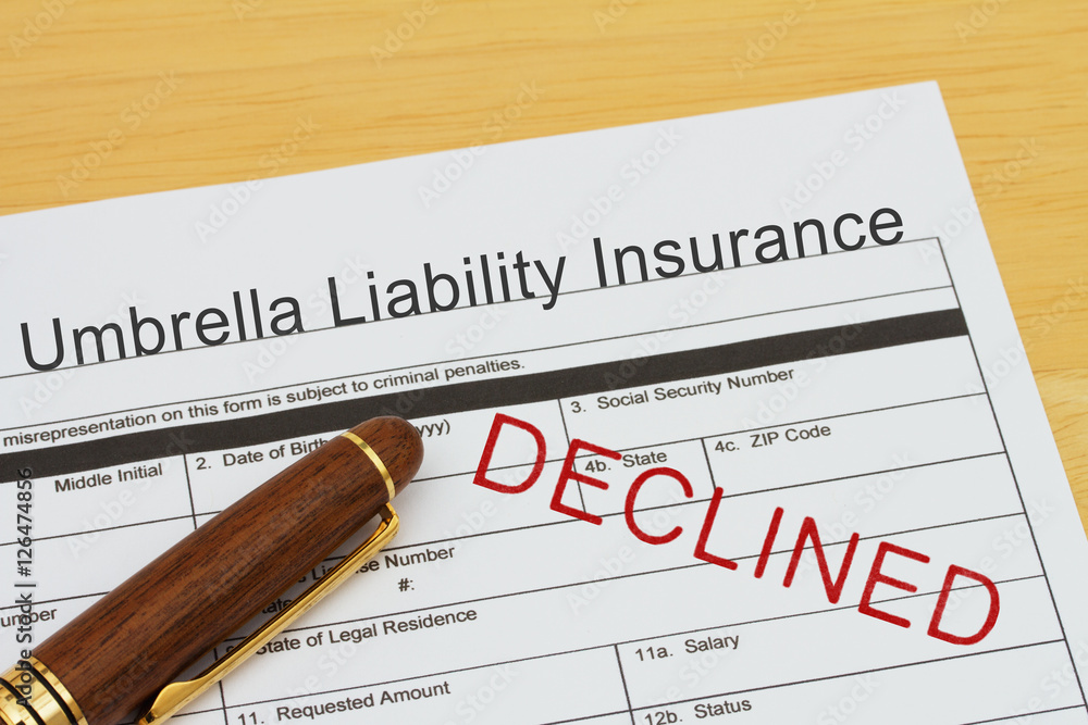 Fototapeta premium Applying for a Umbrella Liability Insurance Declined