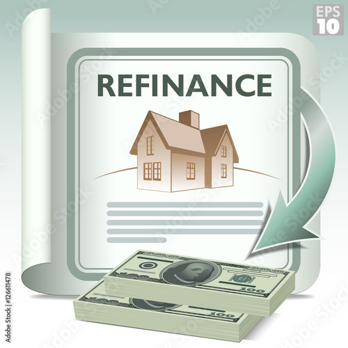 Refinance and get cash out. A document with dollar bills being g