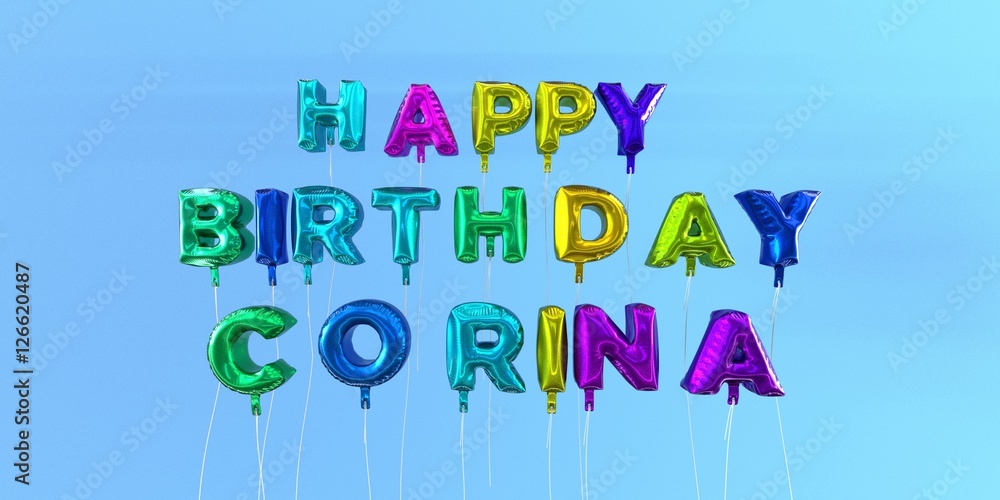 Happy Birthday Corina card with balloon text - 3D rendered stock image
