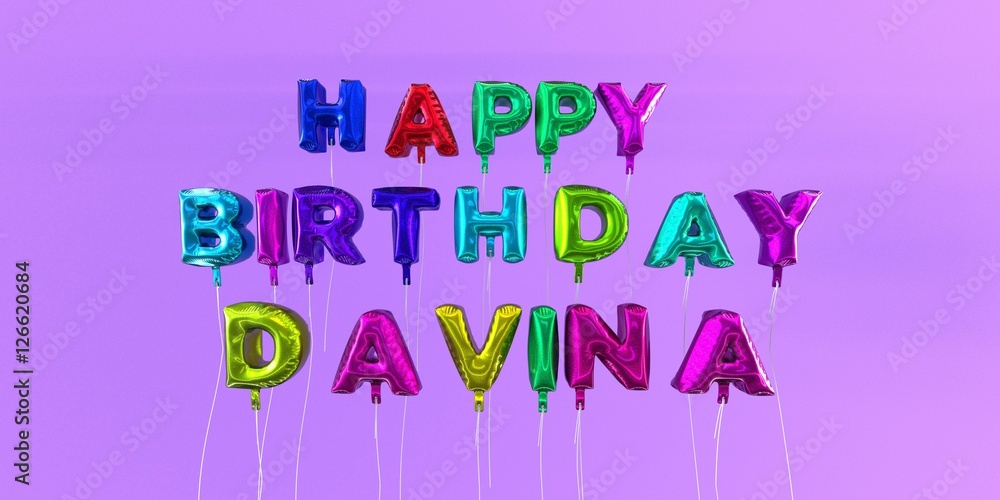 Happy Birthday Davina card with balloon text - 3D rendered stock image. This image can be used for a eCard or a print postcard. Happy Birthday Davina card with balloon text - 3D rendered stock image. This image can be used for a eCard or a print postcard.