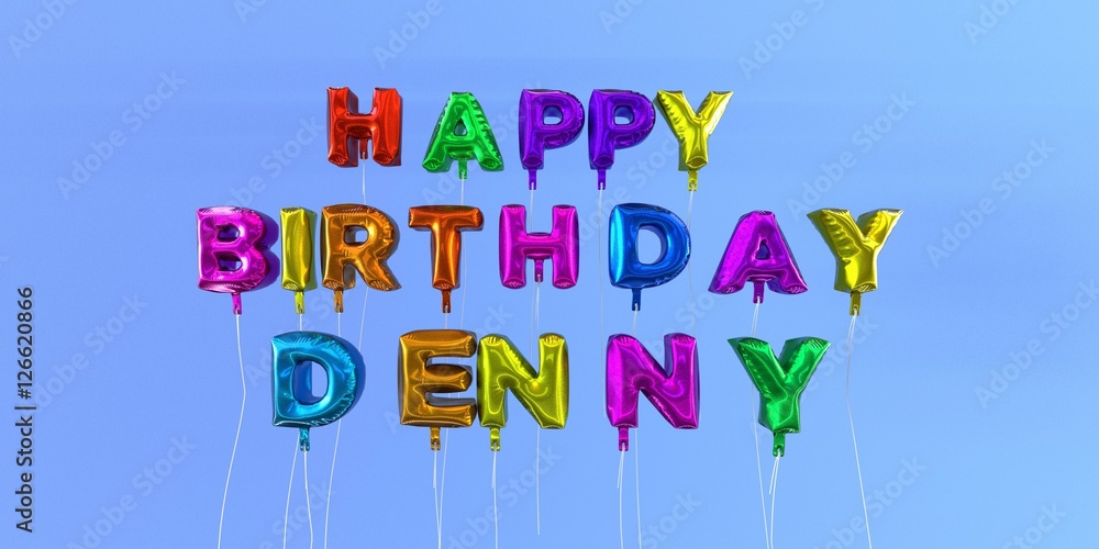 Happy Birthday Denny card with balloon text - 3D rendered stock image. This  image can be used for a eCard or a print postcard. Stock Illustration |  Adobe Stock