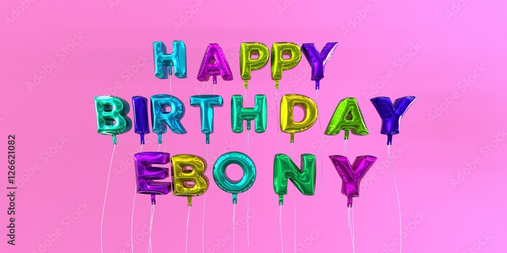 Happy Birthday Ebony card with balloon text - 3D rendered stock image. This image can be used for a eCard or a print postcard.
