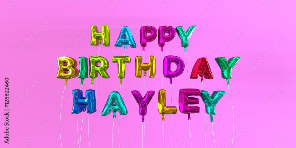 Happy Birthday Hayley card with balloon text - 3D rendered stock image. This image can be used for a eCard or a print postcard. Happy Birthday Hayley card with balloon text - 3D rendered stock image. This image can be used for a eCard or a print postcard.