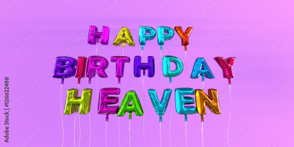 Happy Birthday Heaven card with balloon text - 3D rendered stock image ...