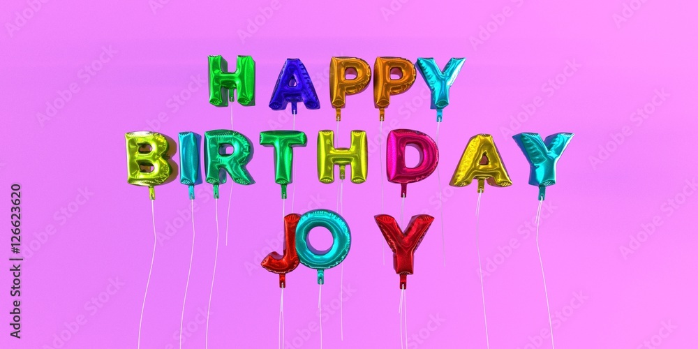 Happy Birthday Joy card with balloon text - 3D rendered stock image. This image can be used for a eCard or a print postcard. Happy Birthday Joy card with balloon text - 3D rendered stock image. This image can be used for a eCard or a print postcard.
