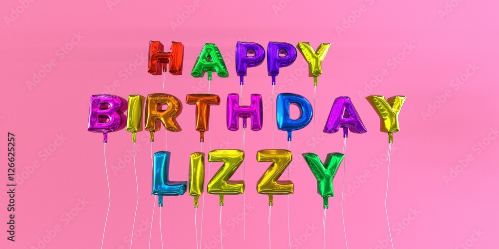 Happy Birthday Lizzy card with balloon text - 3D rendered stock image. This image can be used for a eCard or a print postcard. Happy Birthday Lizzy card with balloon text - 3D rendered stock image. This image can be used for a eCard or a print postcard.