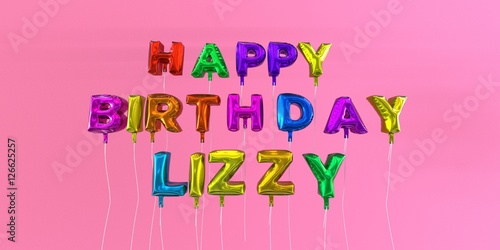 Happy Birthday Lizzy card with balloon text - 3D rendered stock image. This image can be used for a eCard or a print postcard. photo
