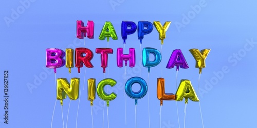 Happy Birthday Nicola card with balloon text - 3D rendered stock image. This image can be used for a eCard or a print postcard. photo