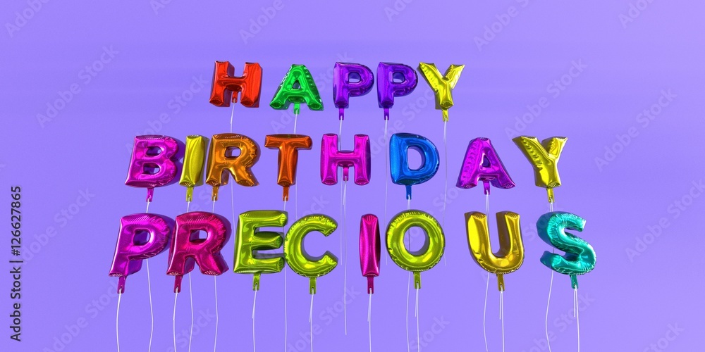 Happy Birthday Precious card with balloon text - 3D rendered stock image. This image can be used for a eCard or a print postcard.